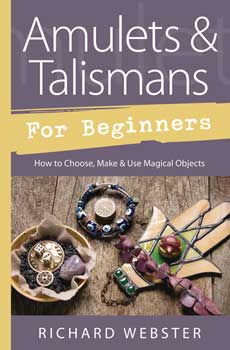 Amulets & Talismans for Beginners by Richard Webster