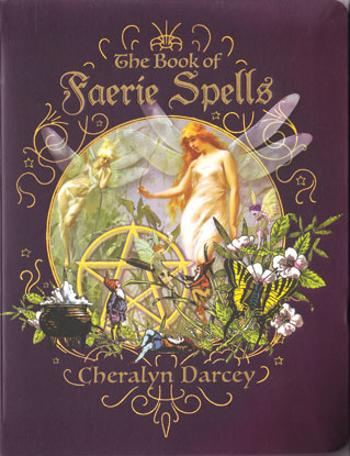 Book of Faerie Spells by Cheralyn Darcey